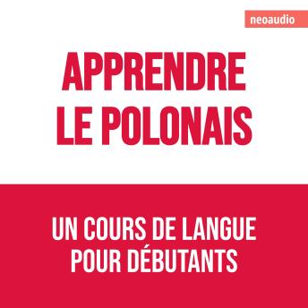 [French] - Cours de langues pour débutants, Apprendre le polonais (Intégral)