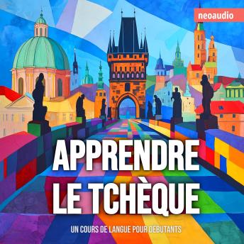 [French] - Cours de langues pour débutants, Apprendre le tchèque (Intégral)