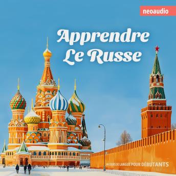[French] - Cours de langues pour débutants, Apprendre le russe (Intégral)