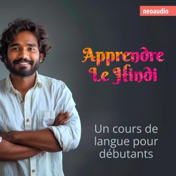 [French] - Cours de langues pour débutants, Apprendre le hindi (Intégral)
