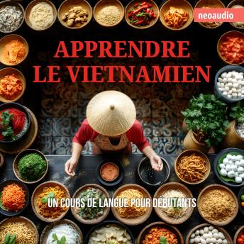 [French] - Cours de langues pour débutants, Apprendre le vietnamien (Intégral)