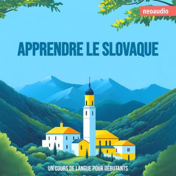 [French] - Cours de langues pour débutants, Apprendre le slovaque (Intégral)