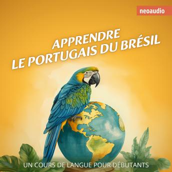 [French] - Cours de langues pour débutants, Apprendre le portugais du Brésil (Intégral)