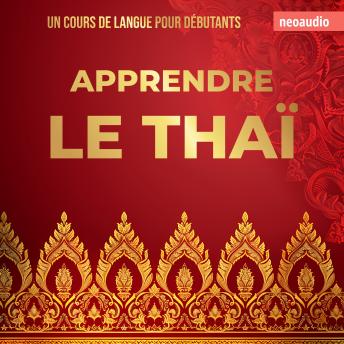 [French] - Cours de langues pour débutants, Apprendre le thaï (Intégral)