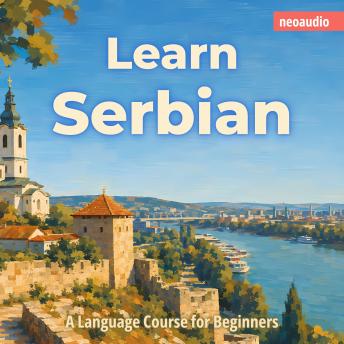 Language Courses for Beginners, Learn Serbian (Unabridged)