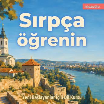 [Turkish] - Yeni başlayanlar için dil kursları, Sırpça öğrenin (Kısaltılmamış)