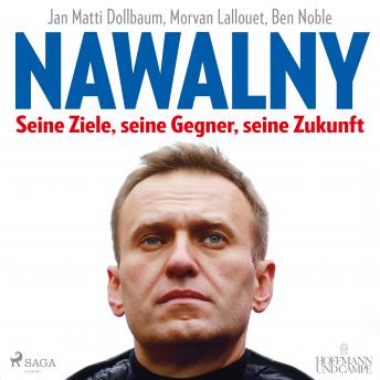 [German] - Nawalny. Seine Ziele, seine Gegner, seine Zukunft