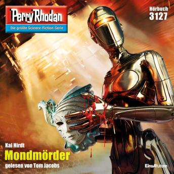 [German] - Perry Rhodan 3127: Mondmörder: Perry Rhodan-Zyklus 'Chaotarchen'