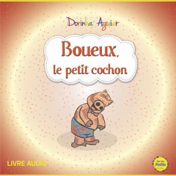 Download Boueux, le petit cochon by Dorinha Aguiar