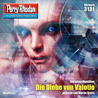 [German] - Perry Rhodan 3131: Die Diebe von Valotio: Perry Rhodan-Zyklus 'Chaotarchen'