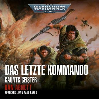 [German] - Warhammer 40.000: Gaunts Geister 09: Das letzte Kommando