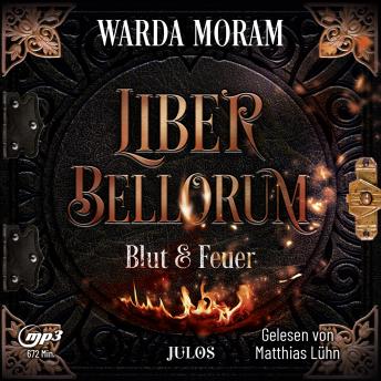 [German] - Liber Bellorum: Blut und Feuer: Band I