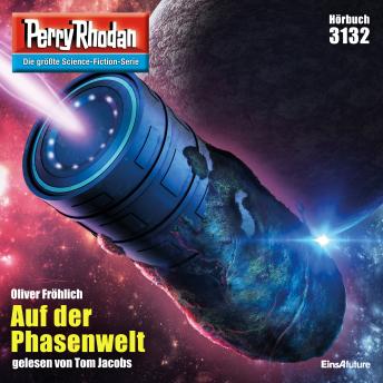 [German] - Perry Rhodan 3132: Auf der Phasenwelt: Perry Rhodan-Zyklus 'Chaotarchen'