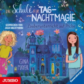 [German] - Die Schule für Tag- und Nachtmagie. Zauberunterricht auf Probe [Band 1]