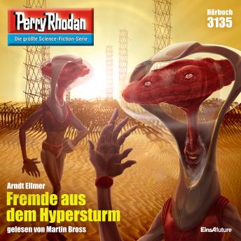 [German] - Perry Rhodan 3135: Fremde aus dem Hypersturm: Perry Rhodan-Zyklus 'Chaotarchen'