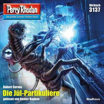 [German] - Perry Rhodan 3137: Die Jül-Partikuliere: Perry Rhodan-Zyklus 'Chaotarchen'