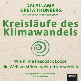 Kreisläufe des Klimawandels: Wie Klima Feedback Loops die Welt zerstören oder retten können, Greta Thunberg, The Dalai Lama