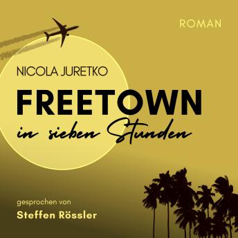 [German] - Freetown in sieben Stunden