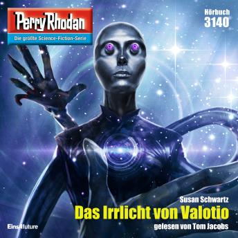 [German] - Perry Rhodan 3140: Das Irrlicht von Valotio: Perry Rhodan-Zyklus 'Chaotarchen'