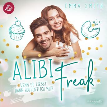[German] - Alibi Freak: Wenn du liebst, dann hoffentlich mich (Catch her 2)