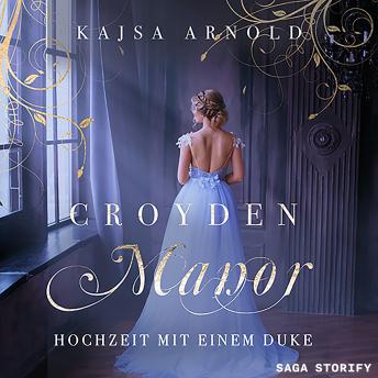 [German] - Croyden Manor - Hochzeit mit einem Duke: Celeste