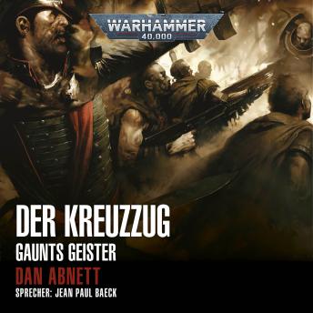 [German] - Warhammer 40.000: Gaunts Geister 10: Der Kreuzzug