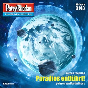 [German] - Perry Rhodan 3143: Paradies entführt!: Perry Rhodan-Zyklus 'Chaotarchen'