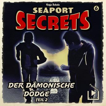 [German] - Seaport Secrets 6 - Der dämonische Dodge Teil 2