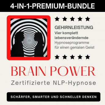 [German] - 4-in-1-Hypnose-Bundle: GEHIRNLEISTUNG: Vier komplett lebensverändernde Hypnoseprogramme für einen genialen Geist