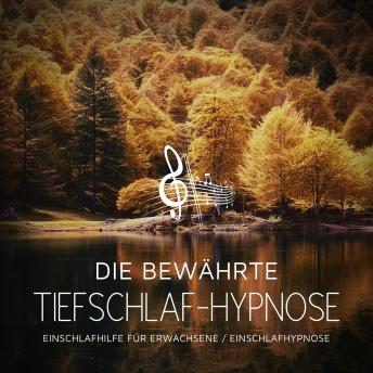 [German] - Die bewährte Tiefschlaf-Hypnose | Einschlafhypnose | Einschlafhilfe für Erwachsene