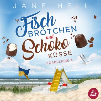[German] - Fischbrötchen und Schokoküsse: Ein Ostseeroman | Fördeliebe 4: Ein Ostseeroman