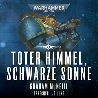 [German] - Warhammer 40.000: Die Chroniken des Uriel Ventris 3: Toter Himmel, Schwarze Sonne