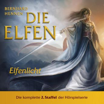 Staffel 2 - Elfenlicht, Audio book by Bernhard Hennen