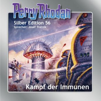 [German] - Perry Rhodan Silber Edition 56: Kampf der Immunen: 2. Band des Zyklus 'Der Schwarm'