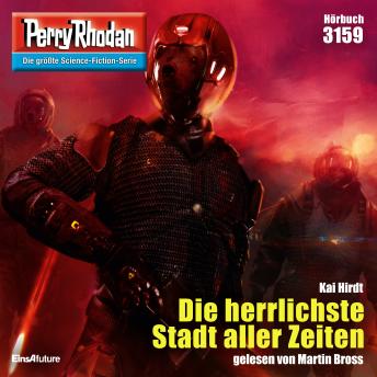 [German] - Perry Rhodan 3159: Die herrlichste Stadt aller Zeiten: Perry Rhodan-Zyklus 'Chaotarchen'