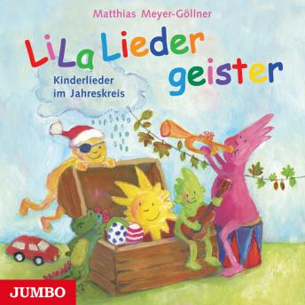 [German] - LiLaLiedergeister: Kinderlieder im Jahreskreis