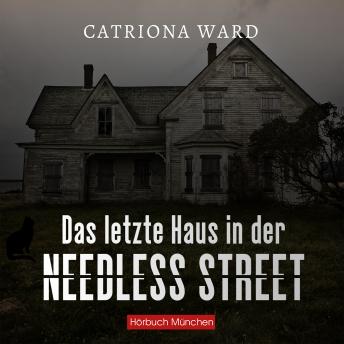 Das letzte Haus in der Needless Street: Thriller, Catriona Ward