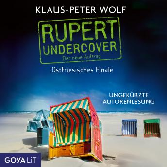 [German] - Rupert Undercover. Ostfriesisches Finale [Band 3 (Ungekürzt)]