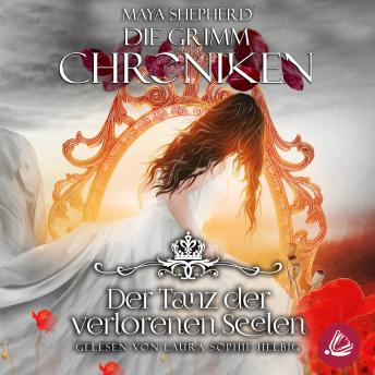 [German] - Die Grimm Chroniken 6 - Der Tanz der verlorenen Seelen