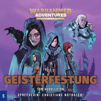 [German] - Warhammer Adventures - Die Acht Reiche 05: Die Geisterfestung