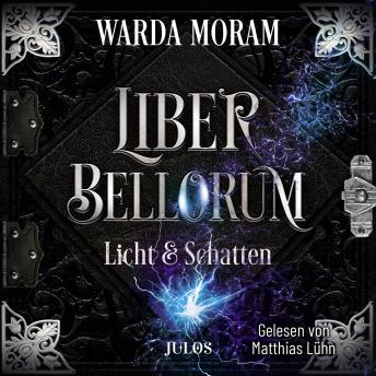 [German] - Liber Bellorum: Licht und Schatten: Band II