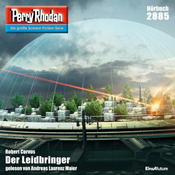 [German] - Perry Rhodan 2885: Der Leidbringer: Perry Rhodan-Zyklus 'Sternengruft'