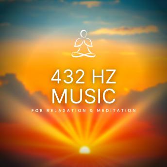 Listen Free to 432 Hz Music for Relaxation & Meditation (432 Hertz ...