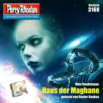 [German] - Perry Rhodan 3168: Haus der Maghane: Perry Rhodan-Zyklus 'Chaotarchen'