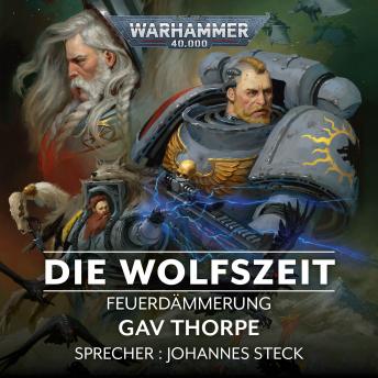 [German] - Warhammer 40.000: Feuerdämmerung 03: Die Wolfszeit