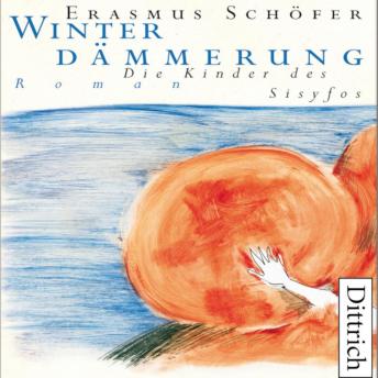 [German] - Winterdämmerung: Die Kinder des Sisyfos. Band 4