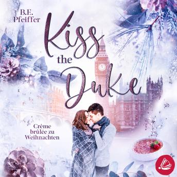 [German] - Kiss the Duke – Crème brûlée zu Weihnachten