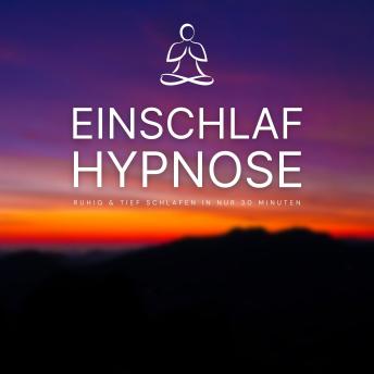 [German] - Einschlafhypnose: Ruhig & Tief Schlafen in nur 30 Minuten