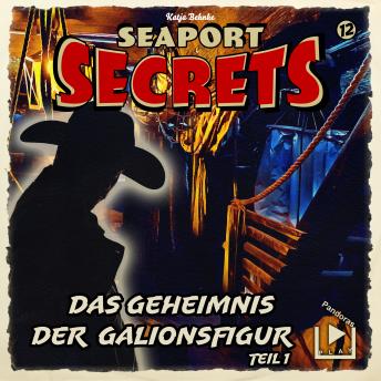 [German] - Seaport Secrets 12 – Das Geheimnis der Galionsfigur Teil 1