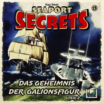 [German] - Seaport Secrets 13 – Das Geheimnis der Galionsfigur Teil 2